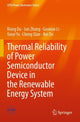 Book cover of: Thermal Reliability of Power Semiconductor Device in the Renewable Energy System. By: Xiong Du