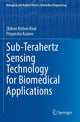 Book cover of: Sub-Terahertz Sensing Technology for Biomedical Applications. By: Shiban Kishen Koul