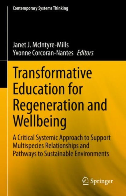 Book cover of: Transformative Education for Regeneration and Wellbeing. By: Janet J. McIntyre-Mills