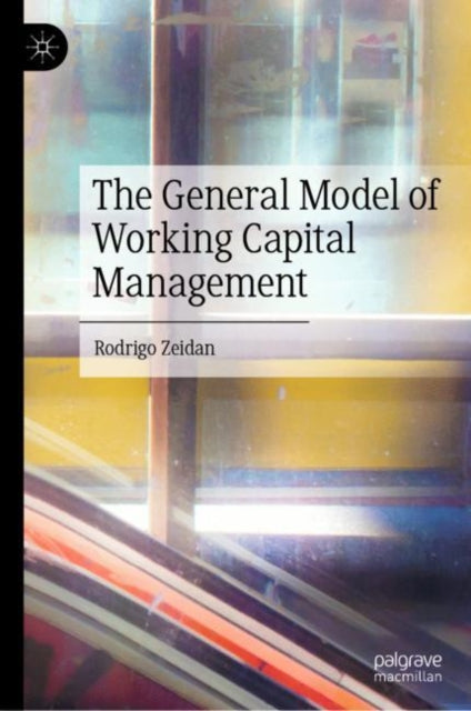 Book cover of: General Model of Working Capital Management. By: Rodrigo Zeidan