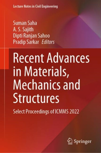 Book cover of: Recent Advances in Materials, Mechanics and Structures. By: Suman Saha