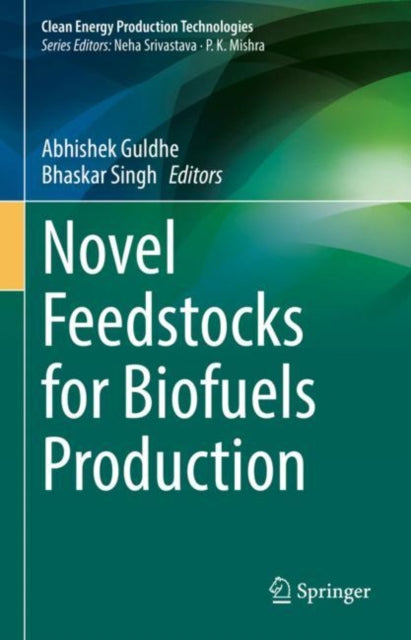 Book cover of: Novel Feedstocks for Biofuels Production. By: Abhishek Guldhe