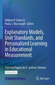 Book cover of: Explanatory Models, Unit Standards, and Personalized Learning in Educational Measurement. By: William P. Fisher