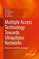 Book cover of: Multiple Access Technology Towards Ubiquitous Networks. By: Neng Ye