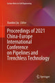 Book cover of: Proceedings of 2021 China-Europe International Conference on Pipelines and Trenchless Technology. By: Xianbin Liu