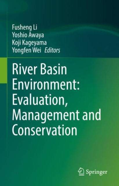 Book cover of: River Basin Environment: Evaluation, Management and Conservation. By: Fusheng Li