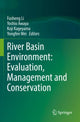 Book cover of: River Basin Environment: Evaluation, Management and Conservation. By: Fusheng Li