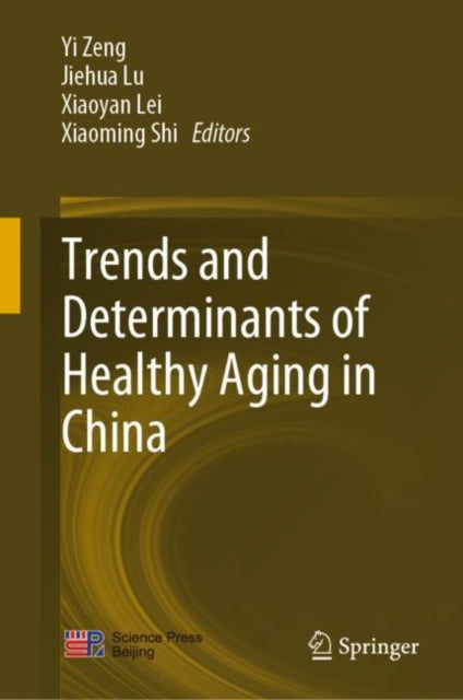 Book cover of: Trends and Determinants of Healthy Aging in China. By: Yi Zeng