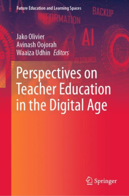 Book cover of: Perspectives on Teacher Education in the Digital Age. By: Jako Olivier