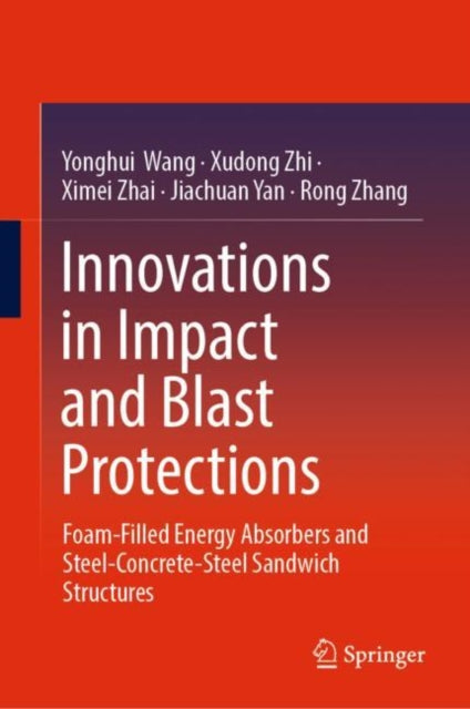 Book cover of: Innovations in Impact and Blast Protections. By: Yonghui Wang