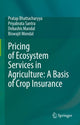 Book cover of: Pricing of Ecosystem Services in Agriculture: A Basis of Crop Insurance. By: Pratap Bhattacharyya