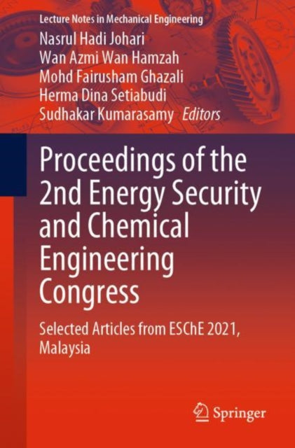 Book cover of: Proceedings of the 2nd Energy Security and Chemical Engineering Congress. By: Nasrul Hadi Johari