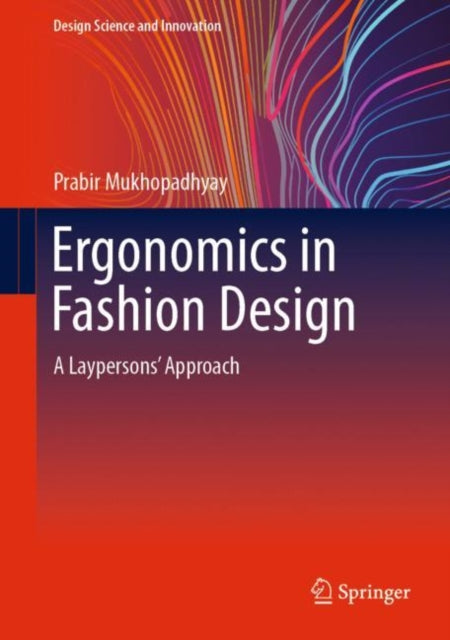 Book cover of: Ergonomics in Fashion Design. By: Prabir Mukhopadhyay