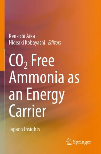 Book cover of: CO2 Free Ammonia as an Energy Carrier. By: Ken-ichi Aika
