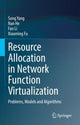 Book cover of: Resource Allocation in Network Function Virtualization. By: Song Yang