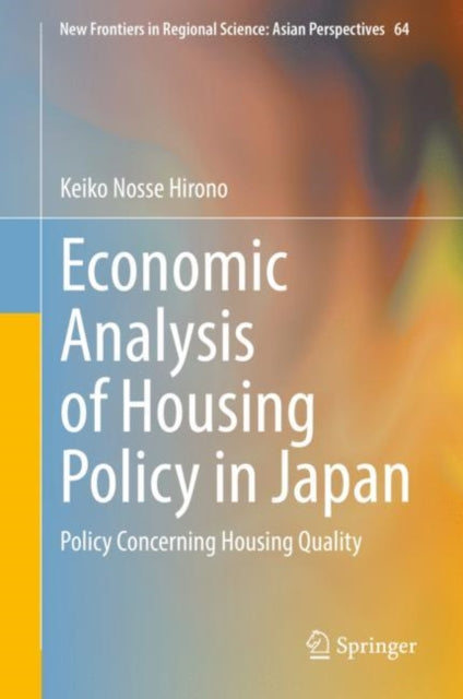 Book cover of: Economic Analysis of Housing Policy in Japan. By: Keiko Nosse Hirono