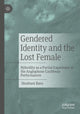 Book cover of: Gendered Identity and the Lost Female