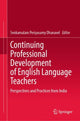 Book cover of: Continuing Professional Development of English Language Teachers. By: S. P. Dhanavel
