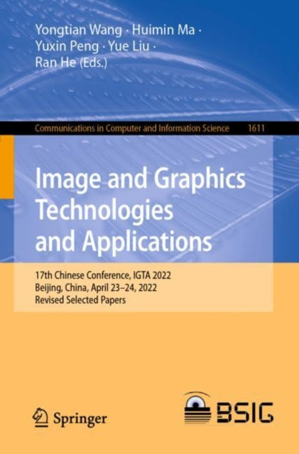 Book cover of: Image and Graphics Technologies and Applications. By: Yongtian Wang