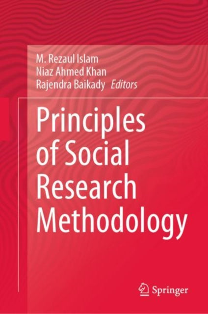 Book cover of: Principles of Social Research Methodology. By: M. Rezaul Islam