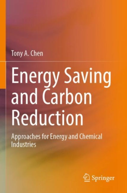 Book cover of: Energy Saving and Carbon Reduction. By: Tony A. Chen