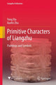 Book cover of: Primitive Characters of Liangzhu. By: Yong Xia