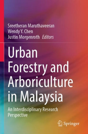 Urban Forestry and Arboriculture in Malaysia