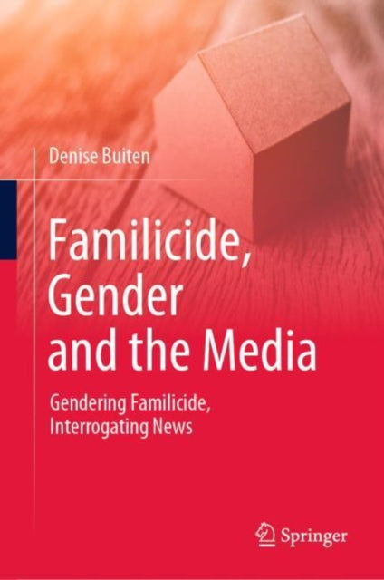 Book cover of: Familicide, Gender and the Media. By: Denise Buiten