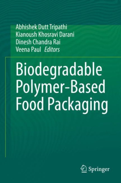 Book cover of: Biodegradable Polymer-Based Food Packaging. By: Abhishek Dutt Tripathi