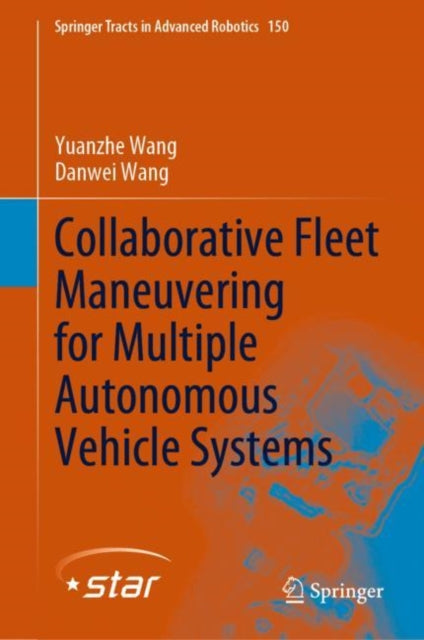 Book cover of: Collaborative Fleet Maneuvering for Multiple Autonomous Vehicle Systems. By: Yuanzhe Wang