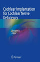 Book cover of: Cochlear Implantation for Cochlear Nerve Deficiency. By: Yongxin Li