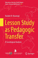Book cover of: Lesson Study as Pedagogic Transfer. By: Kanako N. Kusanagi