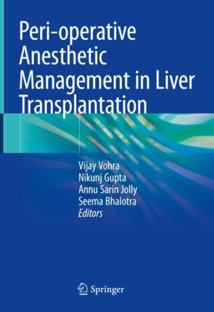 Book cover of: Peri-operative Anesthetic Management in Liver Transplantation. By: Vijay Vohra