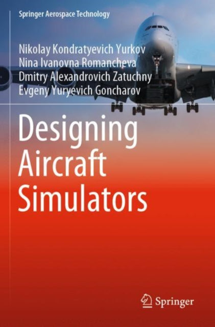 Book cover of: Designing Aircraft Simulators. By: Nikolay Kondratyevich Yurkov
