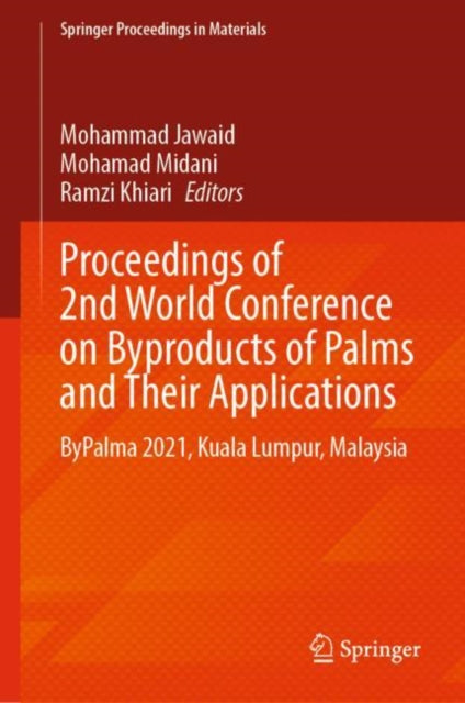Book cover of: Proceedings of 2nd World Conference on Byproducts of Palms and Their Applications. By: Mohamad Jawaid