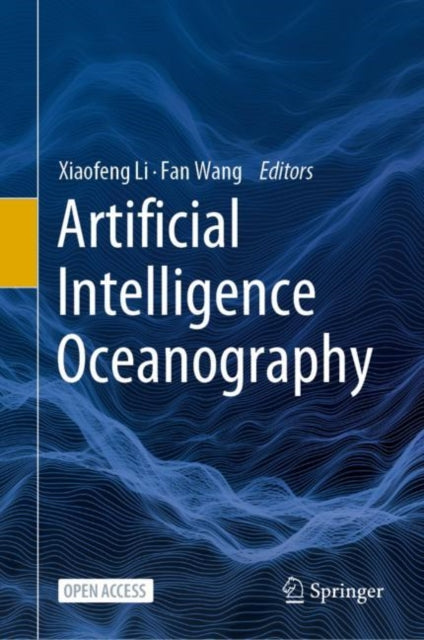 Book cover of: Artificial Intelligence Oceanography. By: Xiaofeng Li