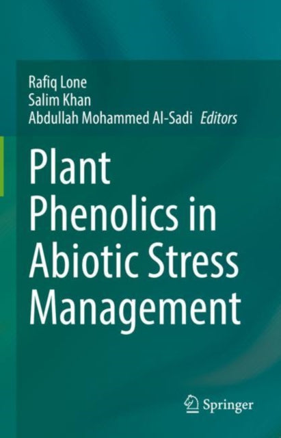 Book cover of: Plant Phenolics in Abiotic Stress Management. By: Rafiq Lone