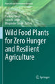 Book cover of: Wild Food Plants for Zero Hunger and Resilient Agriculture