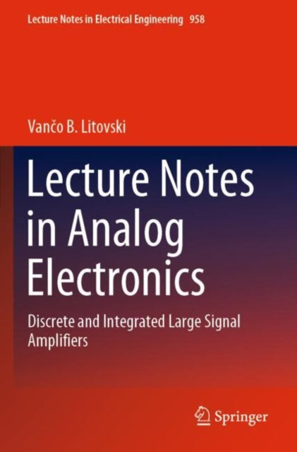 Book cover of: Lecture Notes in Analog Electronics. By: Vančo B. Litovski