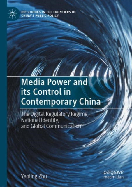 Book cover of: Media Power and its Control in Contemporary China. By: Yanling Zhu