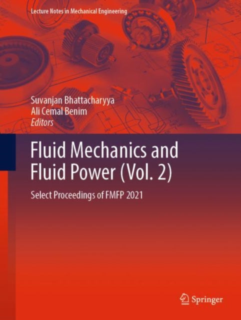 Book cover of: Fluid Mechanics and Fluid Power  (Vol. 2). By: Suvanjan Bhattacharyya