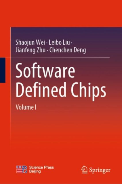 Book cover of: Software Defined Chips. By: Shaojun Wei