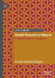 Book cover of: Health Research in Nigeria. By: Joseph Abiodun Balogun