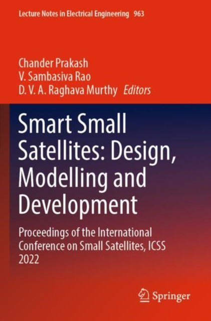 Book cover of: Smart Small Satellites: Design, Modelling and Development. By: Chander Prakash