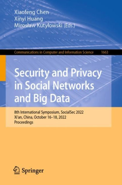 Book cover of: Security and Privacy in Social Networks and Big Data. By: Xiaofeng Chen