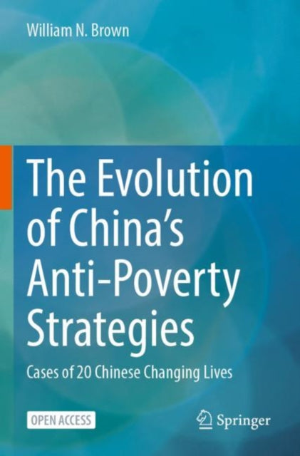 Book cover of: Evolution of China’s Anti-Poverty Strategies. By: William N. Brown