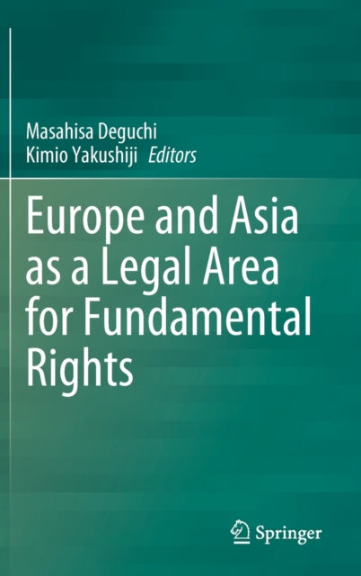 Book cover of: Europe and Asia as a Legal Area for Fundamental Rights. By: Masahisa Deguchi