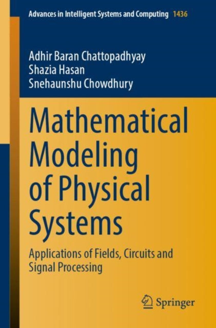 Book cover of: Mathematical Modeling of Physical Systems. By: Adhir Baran Chattopadhyay