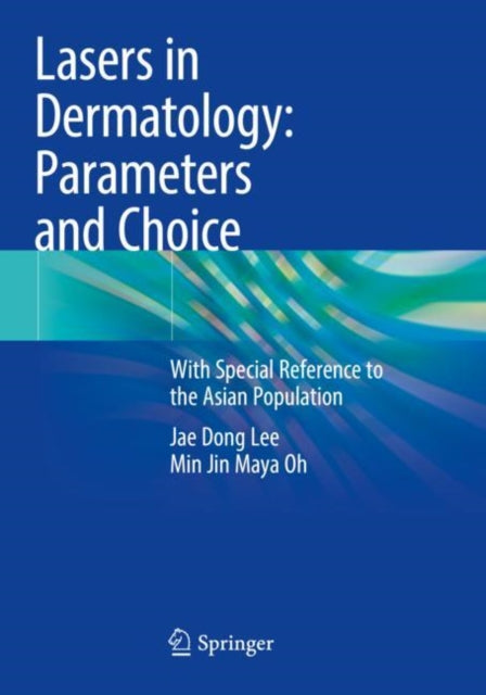 Book cover of: Lasers in Dermatology: Parameters and Choice. By: Jae Dong Lee