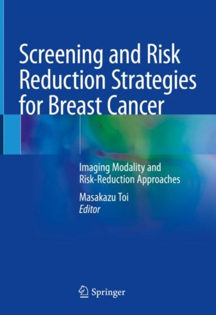 Book cover of: Screening and Risk Reduction Strategies for Breast Cancer. By: Masakazu Toi